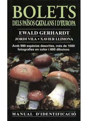 BOLETS DELS PAISOS CATALANS I D'EUROPA | 9788428211215 | GERHARDT,EWALD/VILA,JORDI/LLIMONA,XAVIER | Libreria Geli - Librería Online de Girona - Comprar libros en catalán y castellano