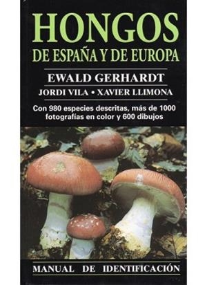 HONGOS DE ESPAÑA Y DE EUROPA | 9788428211208 | GERHARDT,EWALD/VILA,JORDI/LLIMONA,XAVIER | Libreria Geli - Librería Online de Girona - Comprar libros en catalán y castellano