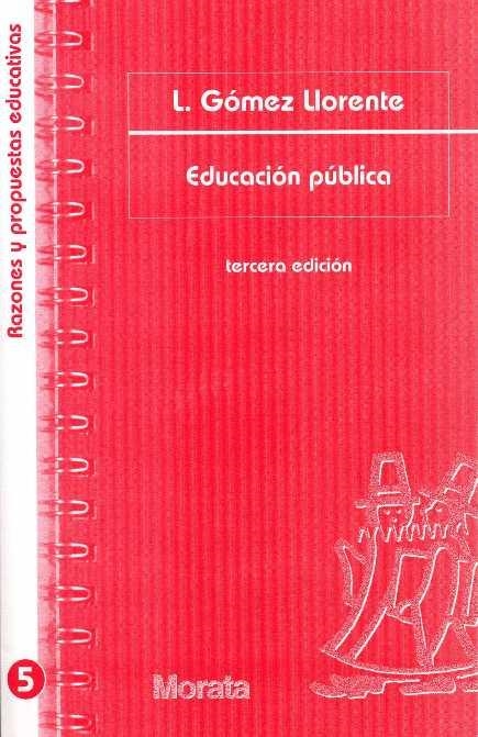 EDUCACION PUBLICA | 9788471124517 | GOMEZ LLORENTE,L. | Libreria Geli - Librería Online de Girona - Comprar libros en catalán y castellano