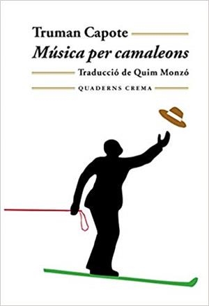 MUSICA PER CAMALEONS | 9788477273073 | CAPOTE,TRUMAN | Libreria Geli - Librería Online de Girona - Comprar libros en catalán y castellano