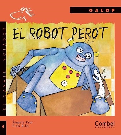 EL ROBOT PEROT | 9788478644766 | PRAT,ANGEL/RIFA,FINA | Libreria Geli - Librería Online de Girona - Comprar libros en catalán y castellano