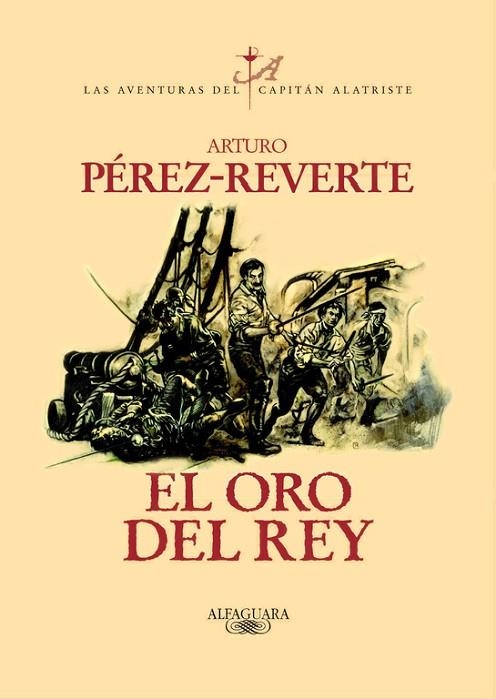 LAS AVENTURAS DEL CAPITAN ALATRISTE-4.EL ORO DEL REY | 9788420442402 | PEREZ-REVERTE,ARTURO | Libreria Geli - Librería Online de Girona - Comprar libros en catalán y castellano