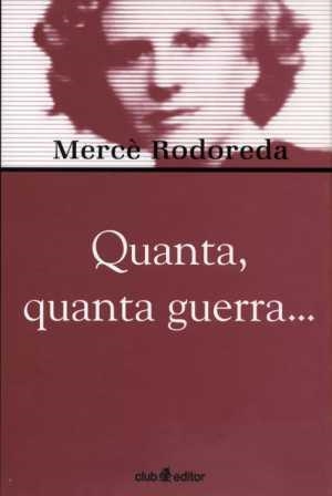 QUANTA,QUANTA GUERRA... | 9788473291026 | RODOREDA,MERCE | Llibreria Geli - Llibreria Online de Girona - Comprar llibres en català i castellà