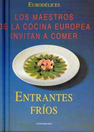 ENTRANTES FRIOS(LOS MAESTROS DE LA COCINA EUROPEA INVITAN A COMER) | 9783829060028 | Libreria Geli - Librería Online de Girona - Comprar libros en catalán y castellano