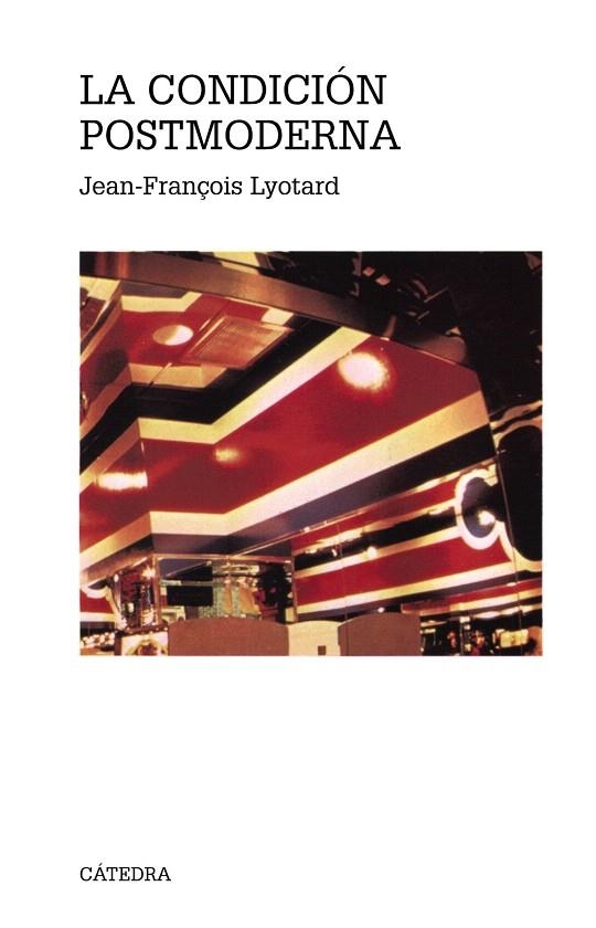 LA CONDICION POSTMODERNA | 9788437604664 | LYOTARD,JEAN-FRANÇOIS | Libreria Geli - Librería Online de Girona - Comprar libros en catalán y castellano