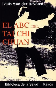 EL ABC DEL TAI CHI CHUAN | 9788472454828 | WAN DEER HEYOTEN,LOUIS | Llibreria Geli - Llibreria Online de Girona - Comprar llibres en català i castellà