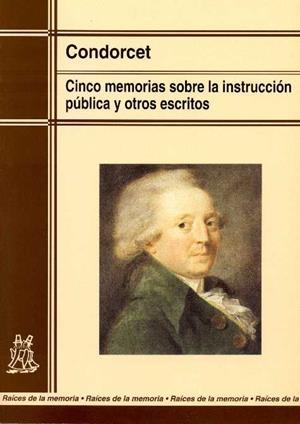 CINCO MEMORIAS SOBRE LA INSTRUCCION PUBLICA Y OTRO | 9788471124432 | CONDORCERT | Libreria Geli - Librería Online de Girona - Comprar libros en catalán y castellano