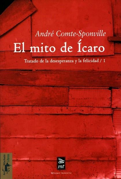 EL MITO DE ICARO.TRATADO DE LA DESESPERANZA Y DE.. | 9788477747512 | COMTE-SPONVILLE,ANDRE | Libreria Geli - Librería Online de Girona - Comprar libros en catalán y castellano