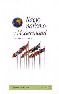 NACIONALISMO Y MODERNIDAD | 9788470904011 | SMITH,ANTHONY | Libreria Geli - Librería Online de Girona - Comprar libros en catalán y castellano