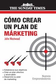 COMO CREAR UN PLAN DE MARKETING | 9788474328585 | WESTWOOD,JOHN | Libreria Geli - Librería Online de Girona - Comprar libros en catalán y castellano