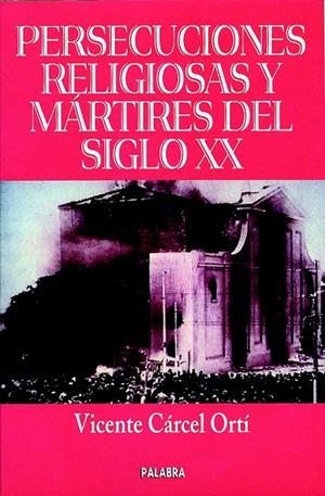 PERSECUCIONES RELIGIOSAS Y MARTIRES DEL SIGLO XX | 9788482395227 | CARCEL,VICENTE | Libreria Geli - Librería Online de Girona - Comprar libros en catalán y castellano