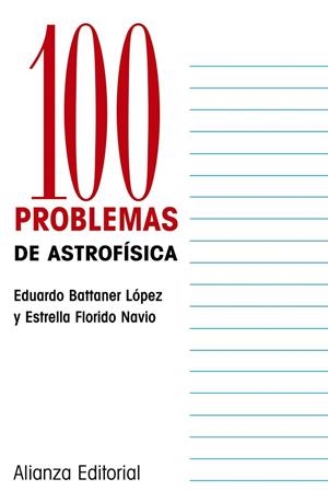 100 PROBLEMAS DE ASTROFISICA | 9788420686769 | BATTANER,EDUARDO/FLORIDO,ESTRELLA | Llibreria Geli - Llibreria Online de Girona - Comprar llibres en català i castellà