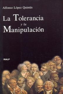 LA TOLERANCIA Y LA MANIPULACION | 9788432133336 | LOPEZ,ALFONSO | Llibreria Geli - Llibreria Online de Girona - Comprar llibres en català i castellà