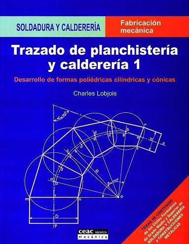 TRAZADO DE PLANCHISTERIA Y CALDERERIA 1 | 9788432934155 | LOBJOIS,CHARLES | Llibreria Geli - Llibreria Online de Girona - Comprar llibres en català i castellà