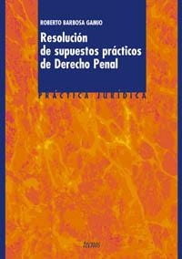 RESOLUCION DE SUPUESTOS PRACTICOS DE DERECHO PENAL | 9788430936434 | BARBOSA,ROBERTO | Libreria Geli - Librería Online de Girona - Comprar libros en catalán y castellano