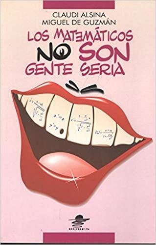 LOS MATEMATICOS NO SON GENTE SERIA | 9788449700118 | ALSINA, CLAUDI  GUZMAN, MIGUEL DE | Llibreria Geli - Llibreria Online de Girona - Comprar llibres en català i castellà
