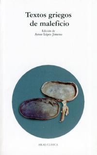 TEXTOS GRIEGOS DE MALEFICIO | 9788446014843 | LOPEZ,AMOR | Libreria Geli - Librería Online de Girona - Comprar libros en catalán y castellano