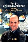 TU,JO I EL MEDI AMBIENT.RESPOSTES A LES... | 9788473066860 | MOLINA,TOMAS | Llibreria Geli - Llibreria Online de Girona - Comprar llibres en català i castellà