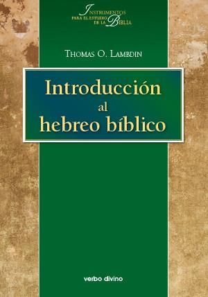INTRODUCCION AL HEBREO BIBLICO | 9788481694284 | LAMBDIN,THOMAS | Libreria Geli - Librería Online de Girona - Comprar libros en catalán y castellano