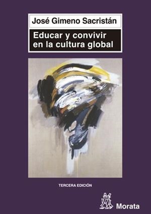 EDUCAR Y CONVIVIR EN LA CULTURA GLOBAL | 9788471124661 | GIMENO SACRISTAN,J. | Llibreria Geli - Llibreria Online de Girona - Comprar llibres en català i castellà