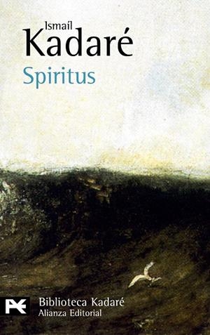 SPIRITUS | 9788420656786 | KADARE,ISMAIL | Llibreria Geli - Llibreria Online de Girona - Comprar llibres en català i castellà