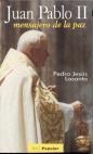 JUAN PABLO II,MENSAJERO DE LA PAZ | 9788479145866 | LASANTA,PEDRO JESUS | Libreria Geli - Librería Online de Girona - Comprar libros en catalán y castellano