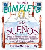 EL LIBRO COMPLETO DE LOS SUEÑOS.DESDE LAS... | 9788484450122 | MAC GREGOR,TRISH/MAC GREGOR,ROB | Llibreria Geli - Llibreria Online de Girona - Comprar llibres en català i castellà