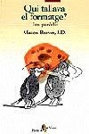 QUI TALLAVA EL FORMATGE?UNA PARODIA | 9788473067195 | BROWN,MASON | Llibreria Geli - Llibreria Online de Girona - Comprar llibres en català i castellà