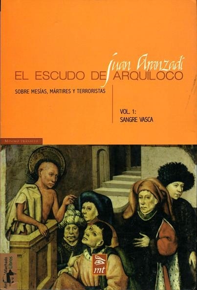 EL ESCUDO DE ARQUILOCO-1:SANGRE VASCA | 9788477747536 | ARANZADI,JUAN | Llibreria Geli - Llibreria Online de Girona - Comprar llibres en català i castellà