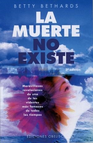 LA MUERTE NO EXISTE | 9788477208624 | BETHARDS,BETTY | Libreria Geli - Librería Online de Girona - Comprar libros en catalán y castellano