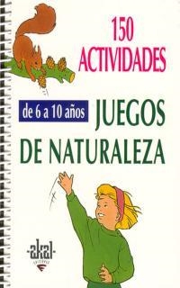 JUEGOS DE NATURALEZA(DE 6 A 10 AÑOS) | 9788446011552 | Llibreria Geli - Llibreria Online de Girona - Comprar llibres en català i castellà
