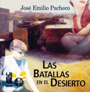 LAS BATALLAS EN EL DESIERTO | 9788481361964 | PACHECO,JOSE EMILIO | Llibreria Geli - Llibreria Online de Girona - Comprar llibres en català i castellà