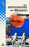 ELS ASTRONAUTES DEL "MUSSOL" | 9788424681470 | SORRIBAS,SEBASTIA | Libreria Geli - Librería Online de Girona - Comprar libros en catalán y castellano