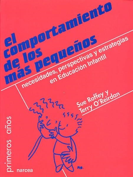EL COMPORTAMIENTO DE LOS MAS PEQUEÑOS | 9788427714557 | ROFFEY,SUE/O'REIRDAN | Libreria Geli - Librería Online de Girona - Comprar libros en catalán y castellano