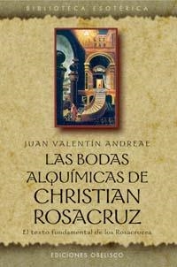 LAS BODAS ALQUIMICAS DE CHRISTIAN ROSACRUZ | 9788497770927 | VALENTIN,JUAN | Libreria Geli - Librería Online de Girona - Comprar libros en catalán y castellano