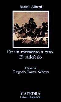 DE UN MOMENTO A OTRO/EL ADEFESIO | 9788437611204 | TORRES,GREGORIO | Libreria Geli - Librería Online de Girona - Comprar libros en catalán y castellano