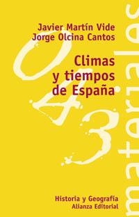 CLIMAS Y TIEMPOS DE ESPAÑA | 9788420657776 | MARTIN VIDE,JAVIER/OLCINA CANTOS,JORGE | Libreria Geli - Librería Online de Girona - Comprar libros en catalán y castellano