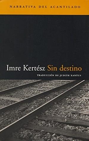 SIN DESTINO | 9788495359537 | KERTESZ,IMRE | Libreria Geli - Librería Online de Girona - Comprar libros en catalán y castellano