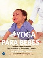 YOGA PARA BEBES.EJERCICIOS SUAVES Y DIVERTIDOS... | 9788484450276 | BARBIRA,FRANÇOISE | Llibreria Geli - Llibreria Online de Girona - Comprar llibres en català i castellà