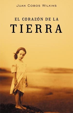 EL CORAZON DE LA TIERRA | 9788401329036 | COBOS,JUAN | Libreria Geli - Librería Online de Girona - Comprar libros en catalán y castellano