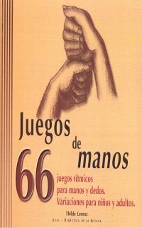 JUEGOS DE MANOS.JUEGOS RITMICOS PARA MANOS Y DEDOS | 9788446015789 | LORENZ,THILDE | Llibreria Geli - Llibreria Online de Girona - Comprar llibres en català i castellà