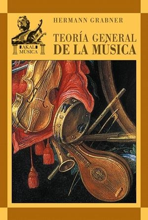 TEORIA GENERAL DE LA MUSICA | 9788446010913 | GRABNER,HERMANN | Llibreria Geli - Llibreria Online de Girona - Comprar llibres en català i castellà