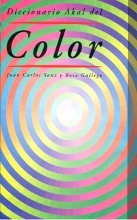 DICCIONARIO AKAL DEL COLOR | 9788446010838 | SANZ,JUAN CARLOS | Llibreria Geli - Llibreria Online de Girona - Comprar llibres en català i castellà