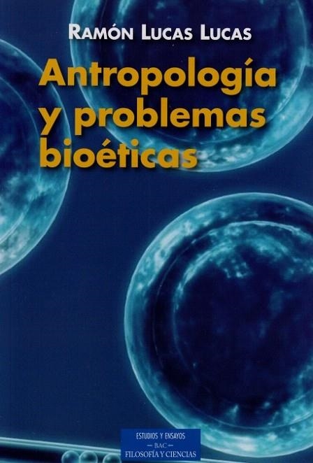 ANTROPOLOGIA Y PROBLEMAS BIOETICOS | 9788479145965 | RAMON LUCAS LUCAS | Libreria Geli - Librería Online de Girona - Comprar libros en catalán y castellano