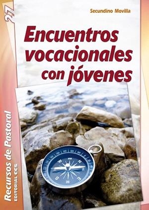 ENCUENTROS VOCACIONALES CON JOVENES | 9788483164587 | MOVILLA,SECUNDINO | Libreria Geli - Librería Online de Girona - Comprar libros en catalán y castellano