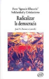 RADICALIZAR LA DEMOCRACIA | 9788481694529 | JOSE A.ZAMORA | Libreria Geli - Librería Online de Girona - Comprar libros en catalán y castellano