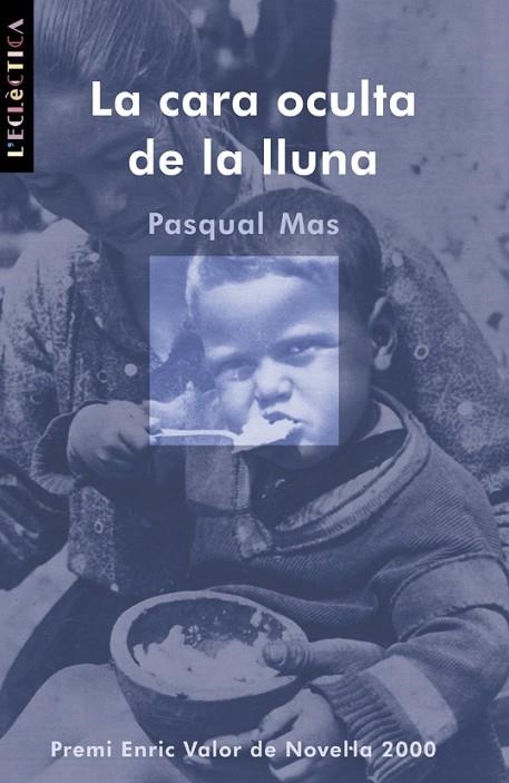 LA CARA OCULTA DE LA LLUNA | 9788476606261 | PASQUAL MAS | Libreria Geli - Librería Online de Girona - Comprar libros en catalán y castellano