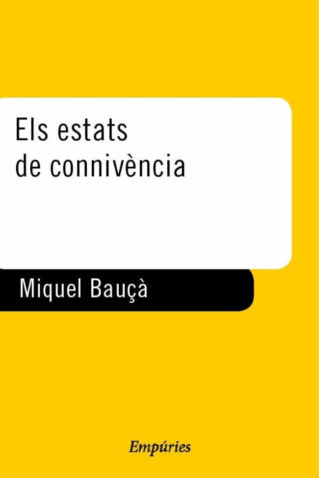 ELS ESTATS DE CONNIVENCIA | 9788475968308 | MIQUEL BAUÇA | Libreria Geli - Librería Online de Girona - Comprar libros en catalán y castellano