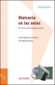 VIOLENCIA EN LAS AULAS | 9788480634915 | FELICIDAD LOSCERTALES | Llibreria Geli - Llibreria Online de Girona - Comprar llibres en català i castellà