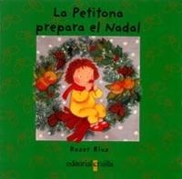 LA PETITONA PREPARA EL NADAL(CONTE) | 9788466102216 | RIUS,ROSER | Llibreria Geli - Llibreria Online de Girona - Comprar llibres en català i castellà